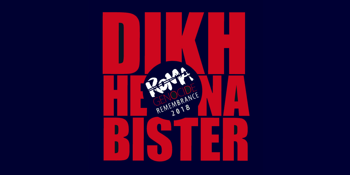 DIKH HE NA BISTER – Roma Genocide Remembrance Initiative 2018 Krakow/Auschwitz (Poland), July 29 – August 4, 2018